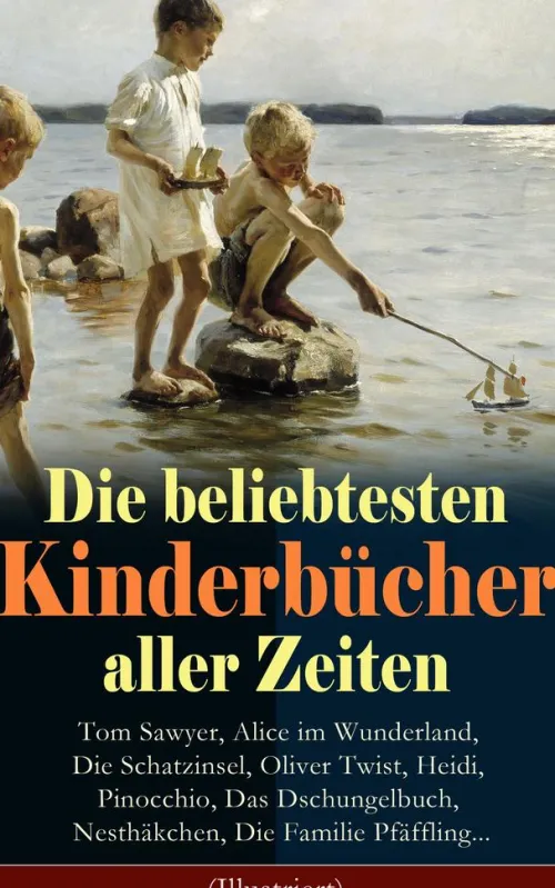 Kinder e-artnow Märchen & Sagen-Die beliebtesten Kinderbücher aller Zeiten (Illustriert)