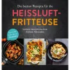 Naumann & Göbel Verlagsg. Schnelle Küche|Kochbücher Nach Zutaten-Die besten Rezepte für die Heißluftfritteuse