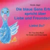 BoD - Books on Demand Familie & Freundschaft-Die blaue Gans Erhan spricht über Liebe und Freundschaft