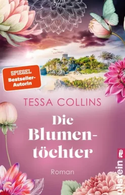 Ullstein Ebooks Historische Romane|Fernweh-Romane*Die Blumentöchter