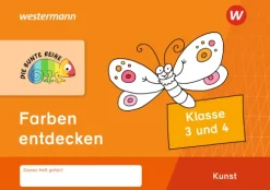Westermann Schulbuch Nach Fächern·Kunst*DIE BUNTE REIHE - Kunst. Farben entdecken