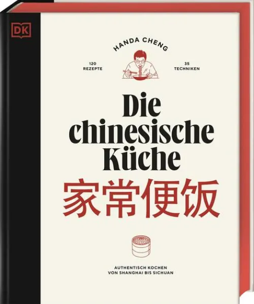 Dorling Kindersley Verlag Kochbücher Nach Zubereitung|Kochbücher Nach Ländern-Die chinesische Küche