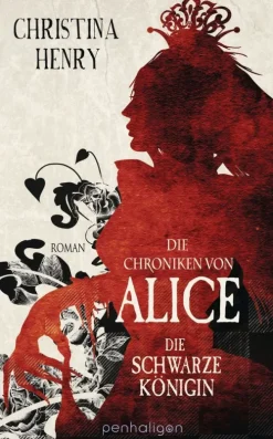 Die Chroniken von Alice - Die Schwarze Königin*Penhaligon Hot