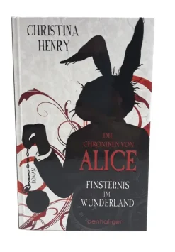 Die Chroniken von Alice - Finsternis im Wunderland*Penhaligon New