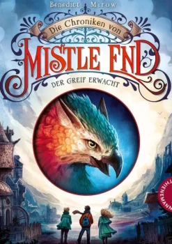 Kinder Thienemann Verlag Märchen & Sagen-Die Chroniken von Mistle End 1: Der Greif erwacht