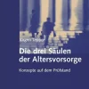 Die drei Säulen der Altersvorsorge*Gabler Verlag New