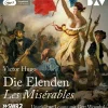 Der Audio Verlag GmbH Romane·Klassiker-Die Elenden / Les Misérables (Ungekürzte Lesung)