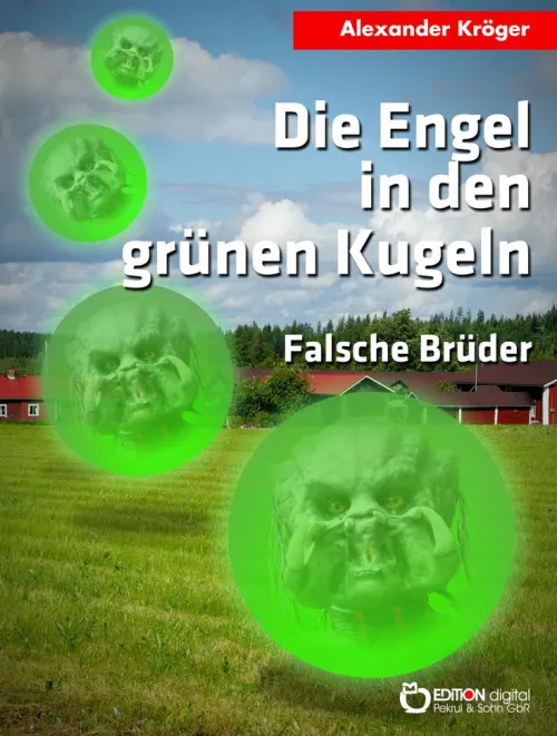 Die Engel in den grünen Kugeln - Falsche Brüder*EDITION digital Outlet
