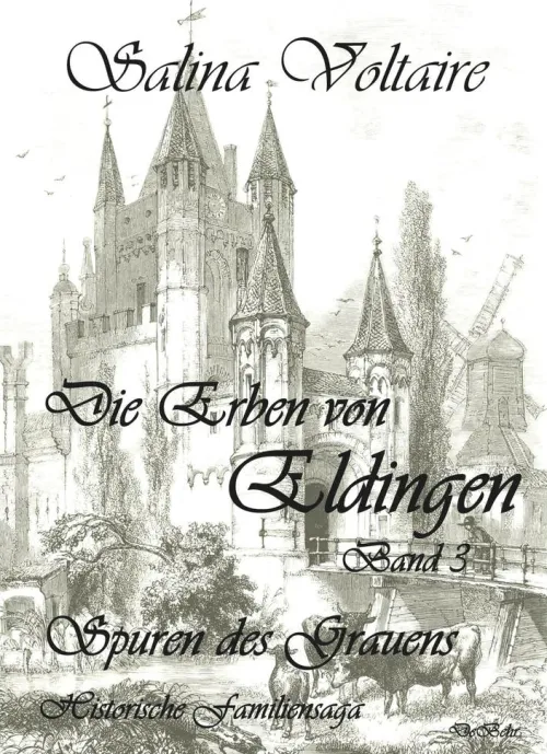 Verlag DeBehr eBooks Geschichte-Die Erben von Eldingen Band 3 - Spuren des Grauens - Historische Familiensaga