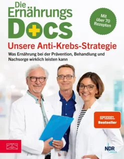 ZS - ein Verlag der Edel Verlagsgruppe Gesunde Ernährung-Die Ernährungs-Docs - Unsere Anti-Krebs-Strategie