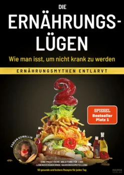 Eulogia Verlags GmbH Gesellschaft|Sachbücher-Die Ernährungslügen - Wie man isst, um nicht krank zu werden