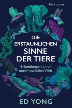 Kunstmann Antje GmbH Biologie-Die erstaunlichen Sinne der Tiere