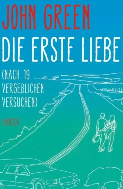 Die erste Liebe (nach 19 vergeblichen Versuchen)*Carl Hanser Verlag GmbH & Co. KG Clearance