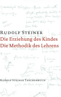 Die Erziehung des Kindes / Die Methodik des Lehrens*Steiner Verlag, Dornach Best