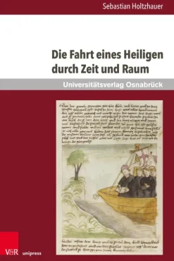 Die Fahrt eines Heiligen durch Zeit und Raum*V&R Unipress
