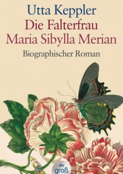 dtv Verlagsgesellschaft Großdruck-Die Falterfrau. Maria Sibylla Merian. Großdruck
