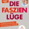 ZS - ein Verlag der Edel Verlagsgruppe Gesundheit-Die Faszienlüge
