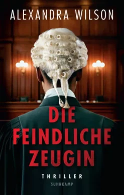 Suhrkamp Verlag Politthriller*Die feindliche Zeugin