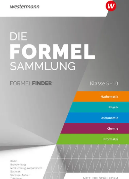 Die Formelsammlung. Östliche Bundesländer. Für die Mittleren Schulformen*Westermann Schulbuch Best