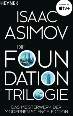 Die Foundation-Trilogie*Heyne Taschenbuch New