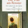 Die Frau am Fenster - Ein Leben an der Seite von Caspar David Friedrich*Gmeiner Verlag eBooks Clearance