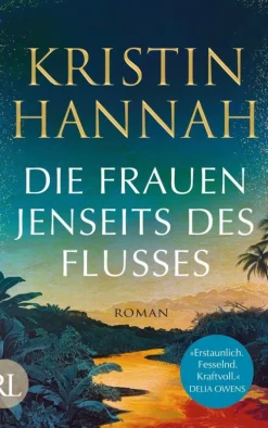 Ruetten und Loening GmbH Schicksalsromane*Die Frauen jenseits des Flusses