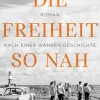 Droemer Taschenbuch Schicksalsromane*Die Freiheit so nah