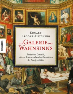 Knesebeck Von Dem GmbH Geschichte|Geschichte*Die Galerie des Wahnsinns