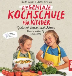 Die geniale Kochschule für Kinder*Trias Hot