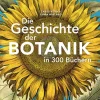 Die Geschichte der Botanik in 300 Büchern*Haupt Verlag AG Outlet