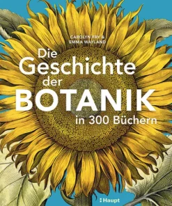 Die Geschichte der Botanik in 300 Büchern*Haupt Verlag AG Outlet