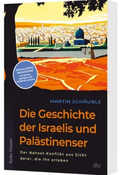 dtv Verlagsgesellschaft Sachbücher-Die Geschichte der Israelis und Palästinenser
