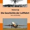 neobooks Lexika & Sprachen*Die Geschichte der Luftfahrt - kurz und bündig
