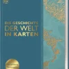 Die Geschichte der Welt in Karten*Dorling Kindersley Verlag New