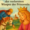 Die Geschichte von der verlorenen Wimper der Prinzessin*EDITION digital Best