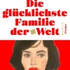 FISCHER E-Books Familiensagas|Fernweh-Romane*Die glücklichste Familie der Welt