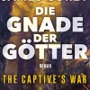 Heyne Verlag Space Opera*Die Gnade der Götter - The Captive's War
