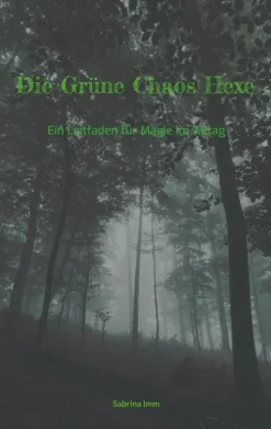 Die Grüne Chaos Hexe*BoD - Books on Demand Clearance