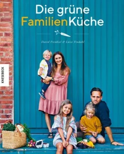 Knesebeck Von Dem GmbH Für Babys Und Kinder*Die grüne Familienküche