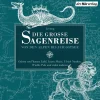 Hoerverlag DHV Der Romane·Märchen & Sagen-Die große Sagenreise