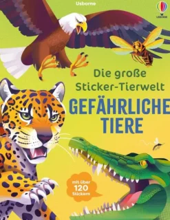 Usborne Verlag Stickerhefte*Die große Sticker-Tierwelt: Gefährliche Tiere