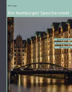 Dölling und Galitz Architektur-Die Hamburger Speicherstadt