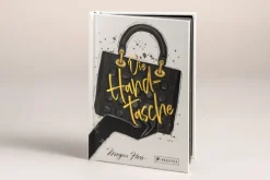 Prestel Verlag Mode & Design-Die Handtasche - Eine illustrierte Hommage an einen Modeklassiker