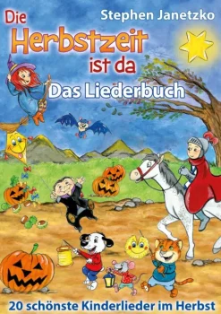 Die Herbstzeit ist da - 20 schönste Kinderlieder im Herbst*Verlag Stephen Janetzko Online