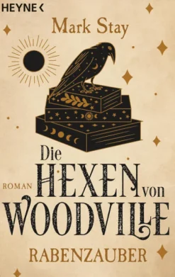 Heyne Taschenbuch Urban Fantasy*Die Hexen von Woodville - Rabenzauber