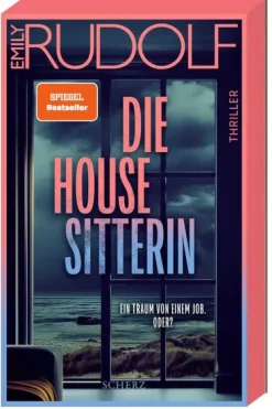 FISCHER Scherz Psychothriller|Thriller-Die Housesitterin - Ein Traum von einem Job. Oder?