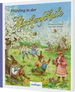 Esslinger Verlag 3-6 Jahre*Die Häschenschule 9: Frühling in der Häschenschule