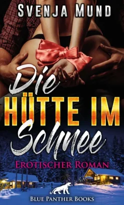blue panther books Erotische Romane-Die Hütte im Schnee | Erotischer Roman