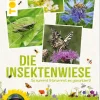frechverlag GmbH Nachhaltigkeit-Die Insektenwiese: So summt & brummt es garantiert!