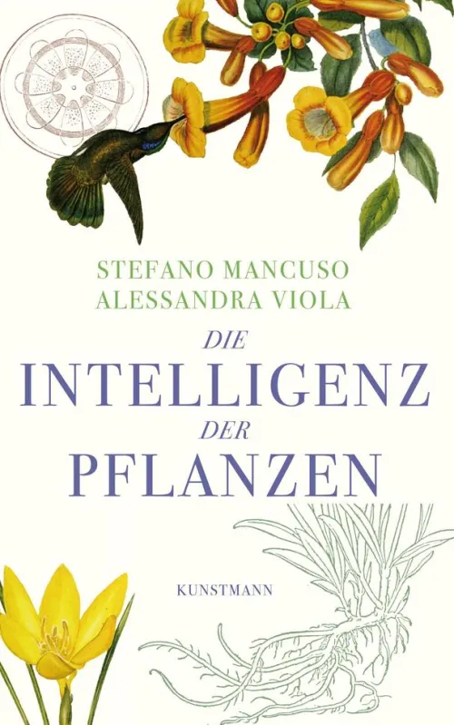 Kunstmann Antje GmbH Biologie*Die Intelligenz der Pflanzen
